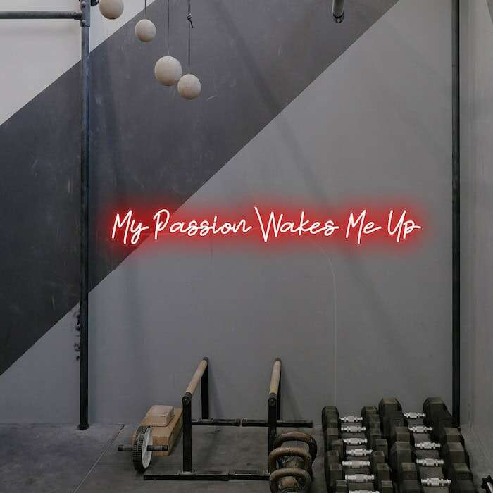 My Passion wakes me up neon sign